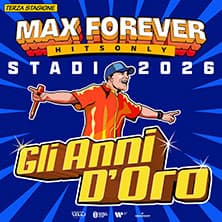 Max Pezzali — Max Forever Stadi 2026